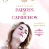 Crónica de Paixões e Caprichos