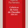 Crónicas de Anos de Chumbo (2008-2013)