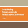 Crowdfunding: o Regime Jurídico do Financiamento Colaborativo