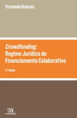 Crowdfunding: o Regime Jurídico do Financiamento Colaborativo