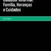 Cuidador Informal - Família, Heranças e Cuidados