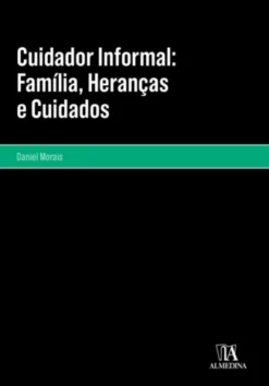 Cuidador Informal - Família, Heranças e Cuidados