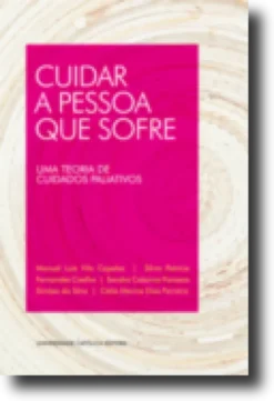 Cuidar a Pessoa que Sofre: uma teoria de cuidados paliativos