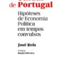 Cuidar de Portugal: Hipóteses de Economia Política em tempos convulsos
