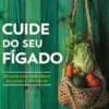 Cuide do Seu Fígado