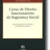 Curso de Direito Sancionatório da Segurança Social - A Regularização da Dívida à Segurança Social