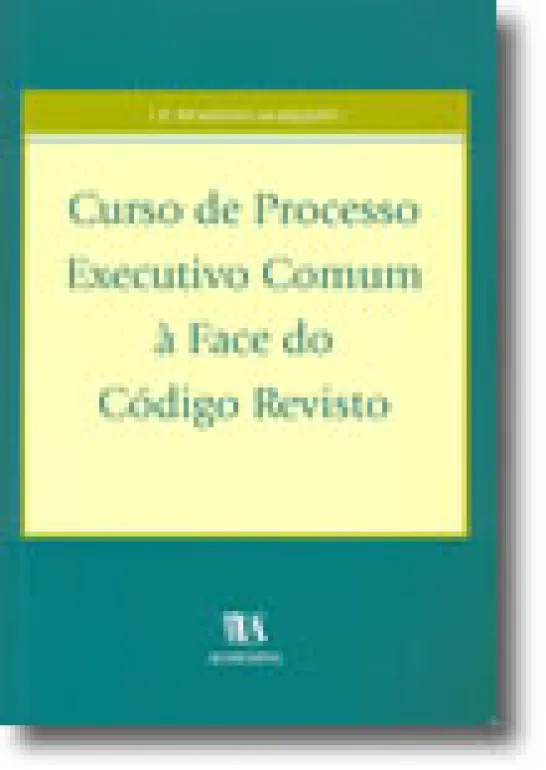 Curso de Processo Executivo Comum à Face do Código Revisto