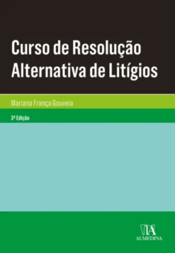 Curso de Resolução Alternativa de Litígios - 3ª Edição
