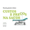Custos e Preços na Saúde