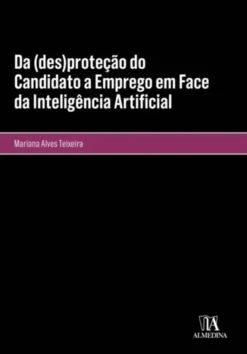 Da (des)proteção do Candidato a Emprego em Face da Inteligência Artificial