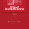 Da Eficácia da Convenção Colectiva - Volume I e II