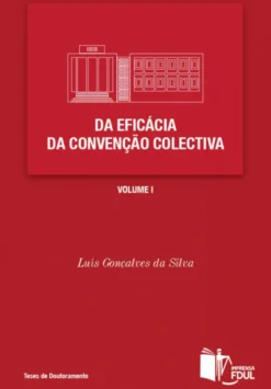 Da Eficácia da Convenção Colectiva - Volume I e II