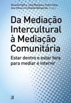 Da Mediação Intercultural à Mediação Comunitária: estar dentro e estar fora para mediar e intervir