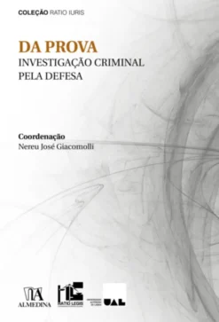 Da Prova - Investigação Criminal pela Defesa