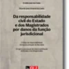 Da Responsabilidade civil do Estado e dos Magistrados por danos da função jurisdicional