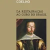 Da Restauração ao Ouro do Brasil - História de Portugal VI