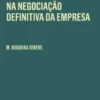Das Obrigações de não Concorrência na Negociação Definitiva da Empresa