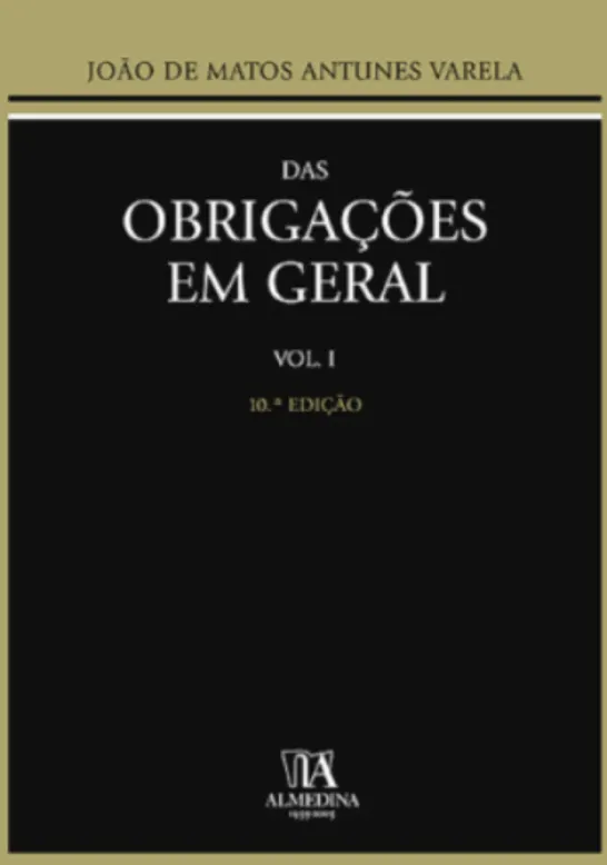 Das Obrigações em Geral - Vol. I