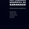 Das Pequenas Memórias de Saramago - Roteiros de memória