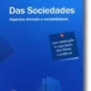 Das Sociedades - Aspectos Formais e Contabilísticos