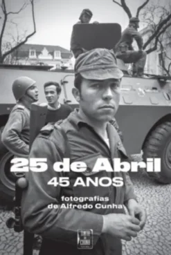 25 de Abril, 45 Anos