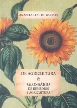De Agricultura & Glossário de Remédios e Agricultura