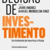 Decisão de Investimento - Em Ambiente de Incerteza e Risco