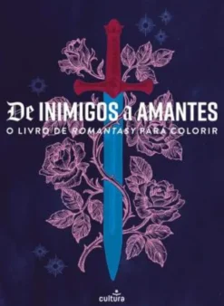 De Inimigos a Amantes - O Livro de Romantasy para Colorir