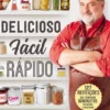 Delicioso, Fácil, Rápido