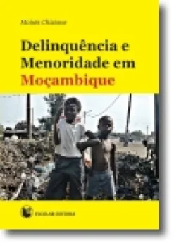 Delinquência e Menoridade em Moçambique