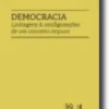 Democracia - Linhagens e Configurações de Um Conceito Impuro