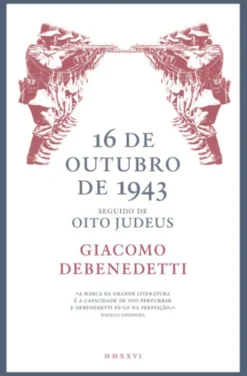 16 de Outubro de 1943 (seguido de) Oito Judeus