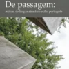 De Passagem: artistas de língua alemã no exílio português