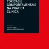 Dependências Tóxicas e Comportamentais na Prática Clínica