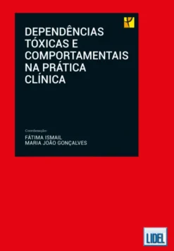 Dependências Tóxicas e Comportamentais na Prática Clínica