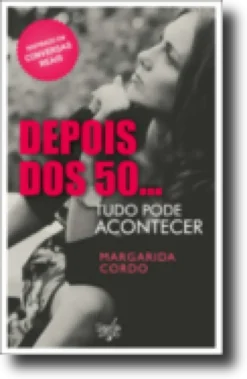 Depois dos 50... Tudo Pode Acontecer