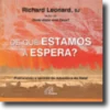 De que Estamos à Espera?