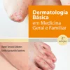 Dermatologia Básica em Medicina Geral e Familiar