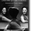 Descobri Que Era Europeia - Impressões duma Viagem à América