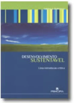 Desenvolvimento Sustentável - Uma Introdução Crítica