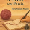 Desfiando a Vida com Poesia