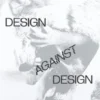 Design against Design