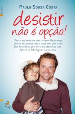 Desistir não é opção!
