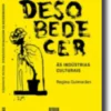 Desobeder às Indústrias Culturais