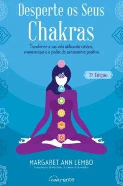 Desperte os Seus Chakras