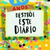 Destrói Este Diário - 10 Anos