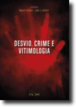 Desvio, Crime e Vitimologia