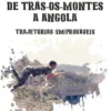 De Trás-os-Montes a Angola: trajectórias improváveis