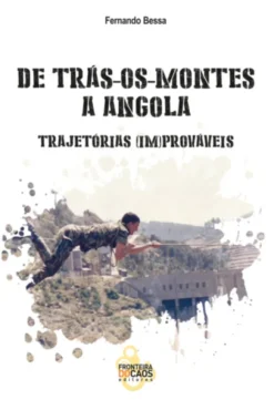 De Trás-os-Montes a Angola: trajectórias improváveis