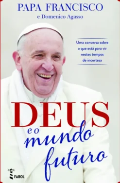 Deus e o Mundo Futuro